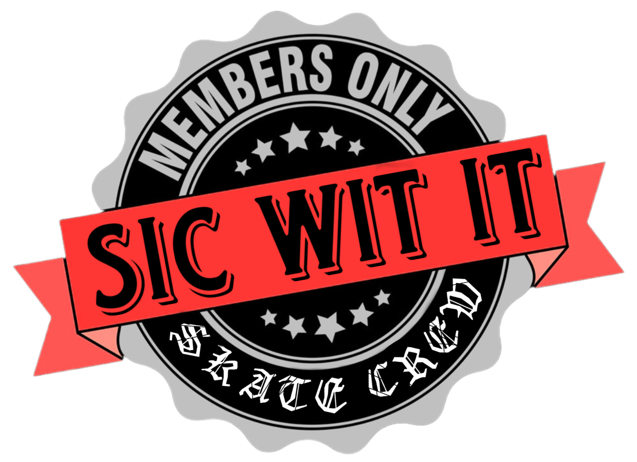 Sic Wit It Skate Collection